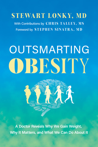 Outsmarting Obesity: A Doctor Reveals Why We Gain Weight, Why It Matters, and What We Can Do About It book cover by Stewart Lonky