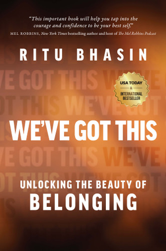 We've Got This: Unlocking the Beauty of Belonging book cover by Ritu Bhasin
