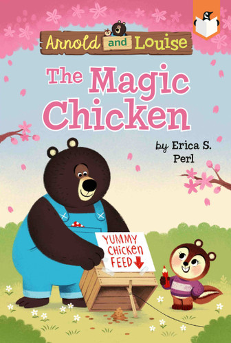The Magic Chicken #6 (Arnold and Louise) book cover by Erica S. Perl