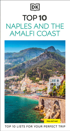 DK Top 10 Naples and the Amalfi Coast: Top 10 lists for your perfect trip, plus an all-weather folded map (Pocket Travel Guide) book cover by DK Travel
