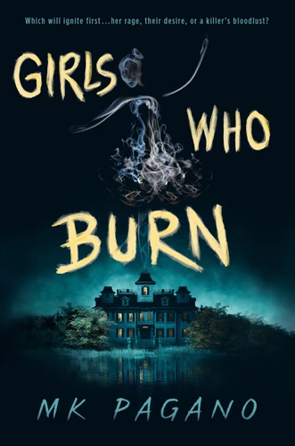 Girls Who Burn book cover by MK Pagano