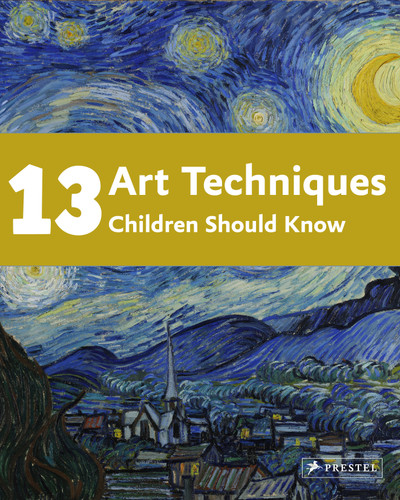 13 Art Techniques Children Should Know book cover by Angela Wenzel