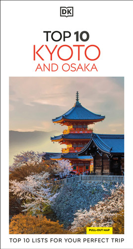 DK Top 10 Kyoto and Osaka: Top 10 lists for your perfect trip, plus an all-weather folded map (Pocket Travel Guide) book cover by DK Travel