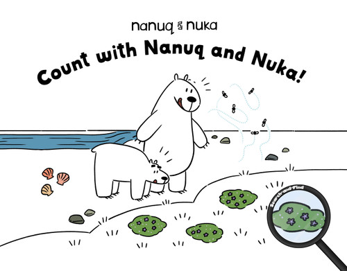 Count with Nanuq and Nuka!: English Edition (Arvaaq Junior) book cover by Tricia Jairam