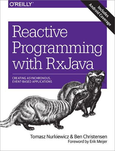 Reactive Programming with RxJava: Creating Asynchronous, Event-Based Applications book cover by Tomasz Nurkiewicz, Ben Christensen