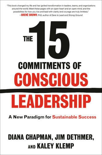 The 15 Commitments of Conscious Leadership: A New Paradigm for Sustainable Success book cover by Diana Chapman, Jim Dethmer, Kaley Klemp