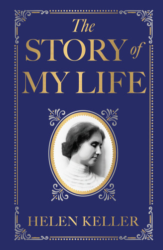 The Story of My Life (Deluxe Hardbound Edition) book cover by Helen Keller