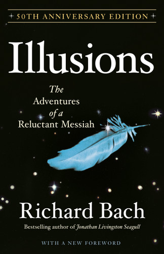 Illusions: The Adventures of a Reluctant Messiah book cover by Richard Bach