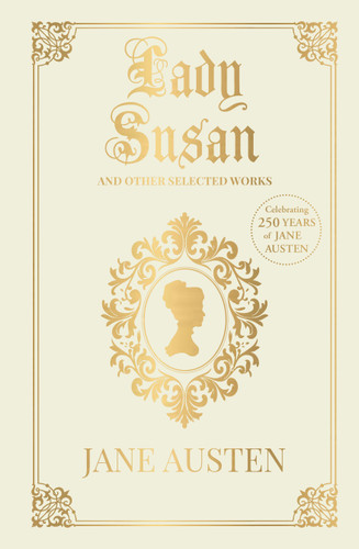 Lady Susan and Other Selected Works (Deluxe Hardbound Edition) book cover by Jane Austen