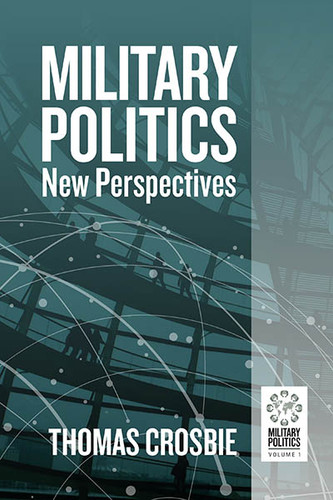 Military Politics: New Perspectives (Military Politics #1) book cover by 