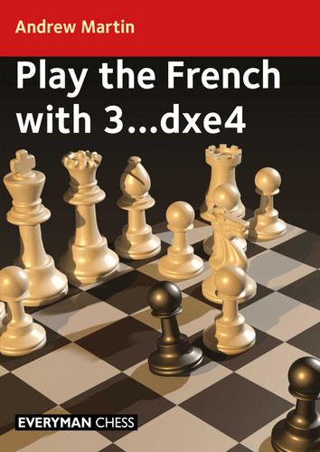 Play the French with 3...dxe4 book cover by Andrew Martin