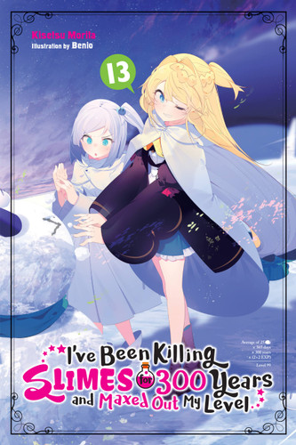I've Been Killing Slimes for 300 Years and Maxed Out My Level, Vol. 13 (I've Been Killing Slimes for 300 Years and Maxed Out My Level (light novel) #13) book cover by Kisetsu Morita