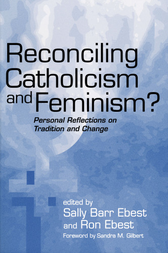 Reconciling Catholicism and Feminism: Personal Reflections on Tradition and Change book cover by 
