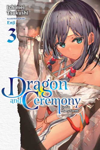 Dragon and Ceremony, Vol. 3 (light novel): God's Many Forms (Dragon and Ceremony (light novel) #3) book cover by Ichimei Tsukushi