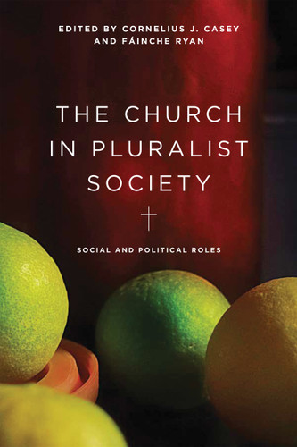 The Church in Pluralist Society: Social and Political Roles book cover by 