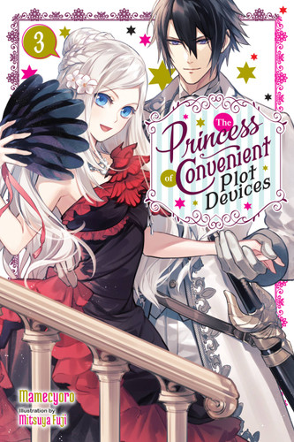 The Princess of Convenient Plot Devices, Vol. 3 (light novel) (The Princess of Convenient Plot Devices (light novel) #3) book cover by Mamecyoro