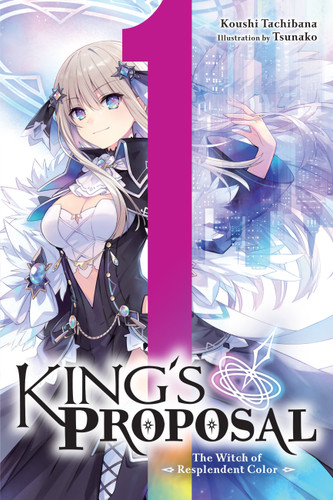 King's Proposal, Vol. 1 (light novel) (King's Proposal (light novel) #1) book cover by Koushi Tachibana
