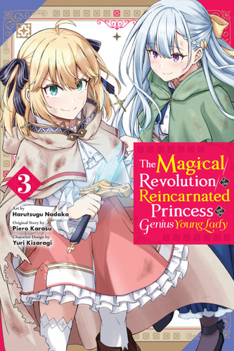 The Magical Revolution of the Reincarnated Princess and the Genius Young Lady, Vol. 3 (manga) (The Magical Revolution of the Reincarnated Princess and the Genius Young Lady (manga) #3) book cover by Piero Karasu