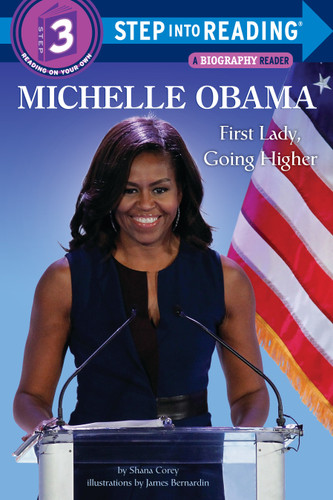 Michelle Obama: First Lady, Going Higher (Step into Reading, Step 3) book cover by Shana Corey