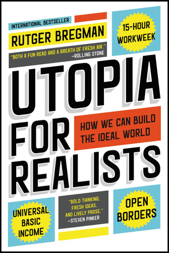 Utopia for Realists: How We Can Build the Ideal World book cover by Rutger Bregman
