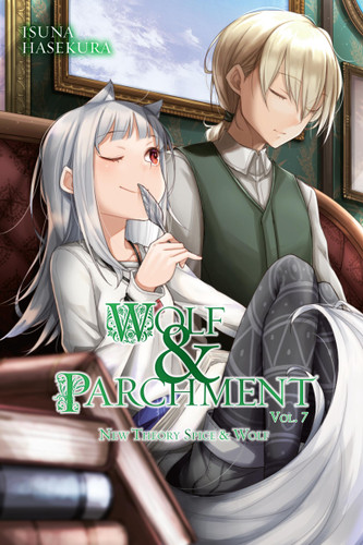 Wolf & Parchment: New Theory Spice & Wolf, Vol. 7 (light novel) (Wolf & Parchment #7) book cover by Isuna Hasekura