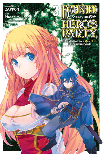 Banished from the Hero's Party, I Decided to Live a Quiet Life in the Countryside, Vol. 3 (manga) book cover by Zappon