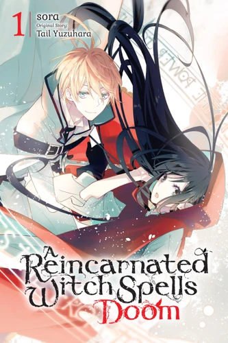 A Reincarnated Witch Spells Doom, Vol. 1 (A Reincarnated Witch Spells Doom #1) book cover by Tail Yuzuhara