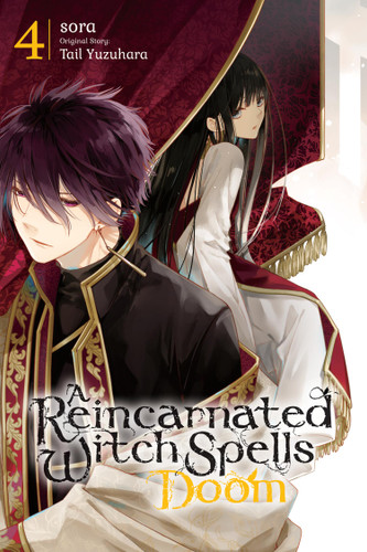 A Reincarnated Witch Spells Doom, Vol. 4 (A Reincarnated Witch Spells Doom #4) book cover by Tail Yuzuhara