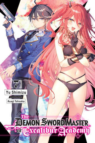 The Demon Sword Master of Excalibur Academy, Vol. 7 (light novel) (The Demon Sword Master of Excalibur Academy (light novel) #7) book cover by Yu Shimizu