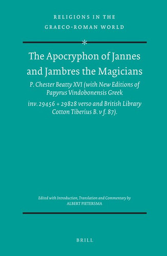 The Apocryphon of Jannes and Jambres the Magicians [9789004099388]