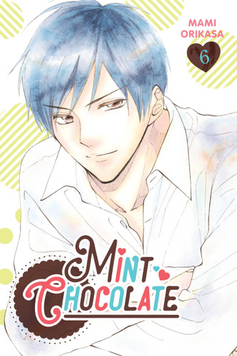 Mint Chocolate, Vol. 6 (Mint Chocolate #6) book cover by Mami Orikasa