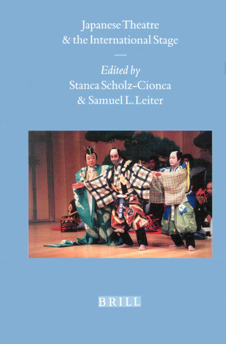Japanese Theatre and the International Stage [9789004120112]