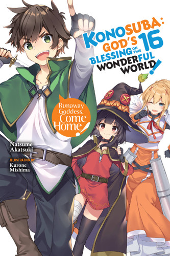 Konosuba: God's Blessing on This Wonderful World!, Vol. 16 (light novel) (Konosuba (light novel) #16) book cover by Natsume Akatsuki