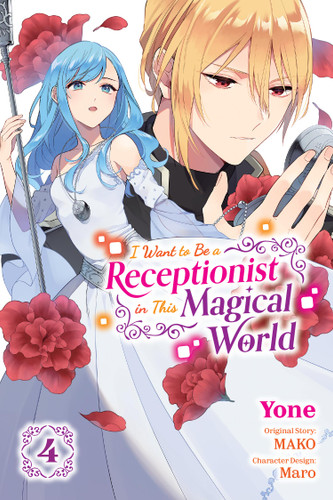 I Want to Be a Receptionist in This Magical World, Vol. 4 (manga) (I Want to Be a Receptionist in This Magical World) book cover by MAKO