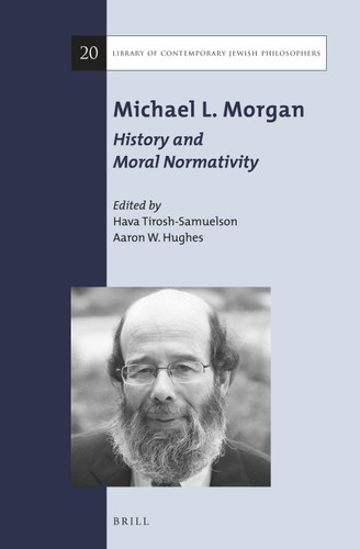 Michael L. Morgan: History and Moral Normativity [9789004326507]