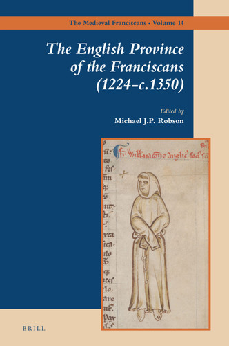 The English Province of the Franciscans (1224-c.1350) [9789004331617]