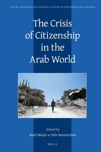 The Crisis of Citizenship in the Arab World [9789004340565]