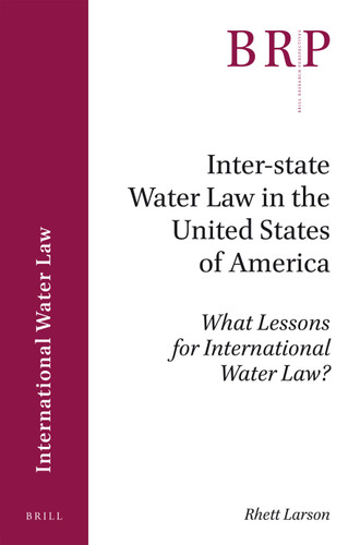 Inter-state Water Law in the United States of America: What Lessons for International Water Law? [9789004357631]