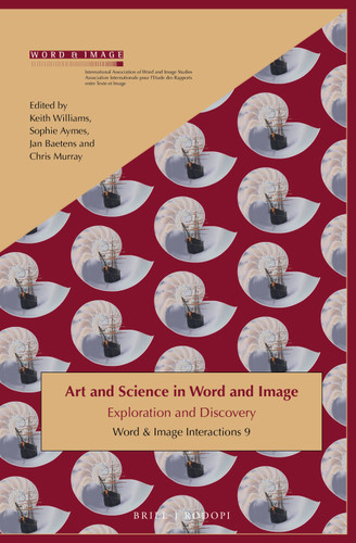 Art and Science in Word and Image: Exploration and Discovery [9789004361102]
