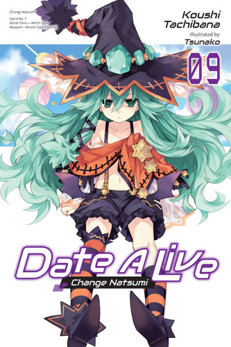 Date A Live, Vol. 9 (light novel): Change Natsumi (Date A Live (light novel) #9) book cover by Koushi Tachibana