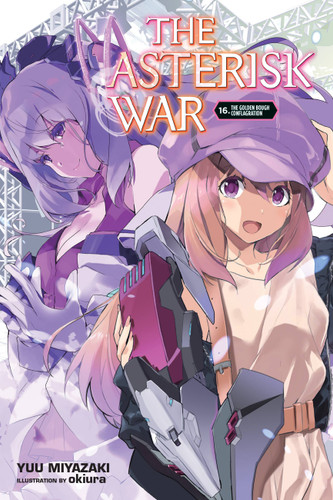 The Asterisk War, Vol. 16 (light novel) (The Asterisk War #16) book cover by Yuu Miyazaki