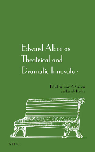 Edward Albee as Theatrical and Dramatic Innovator [9789004394704]