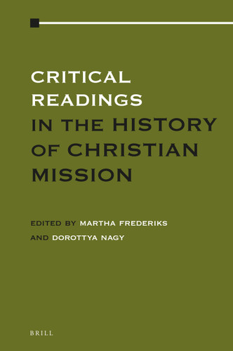 Critical Readings in the History of Christian Mission: Volume 3 [9789004395459]