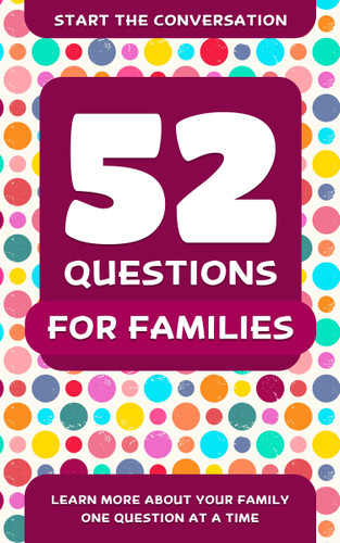 52 Questions for Families: Learn More About Your Family One Question At A Time book cover by Travis Hellstrom