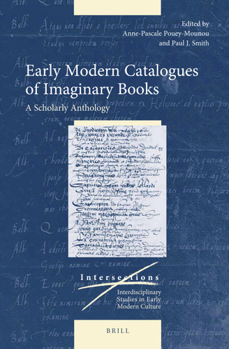 Early Modern Catalogues of Imaginary Books: A Scholarly Anthology [9789004413641]