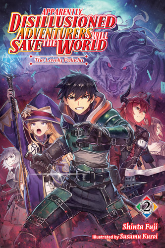 Apparently, Disillusioned Adventurers Will Save the World, Vol. 2 (light novel): The Lovely Paladin (Apparently, Disillusioned Adventurers Will Save the World (light novel) #2) book cover by Shinta Fuji