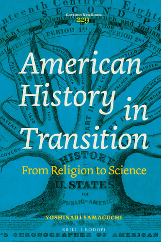 American History in Transition: From Religion to Science [9789004424302]