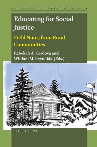 Educating for Social Justice: Field Notes from Rural Communities [9789004432840]