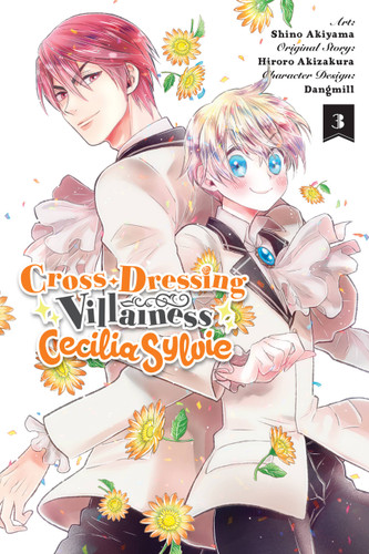 Cross-Dressing Villainess Cecilia Sylvie, Vol. 3 (manga) (Cross-Dressing Villainess Cecilia Sylvie (manga) #3) book cover by Hiroro Akizakura