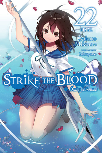 Strike the Blood, Vol. 22 (light novel): Dawn Triumphant (Strike the Blood (light novel) #22) book cover by Gakuto Mikumo